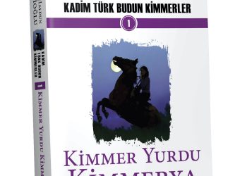 Kadim Türk Budun Kimmerler/ 1 / KİMMERYA