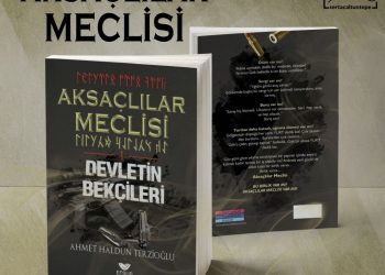 Aksaçlılar Meclisi / 1 / DEVLETİN BEKÇİLERİ