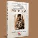 ENVER PAŞA/ Genç Tarih