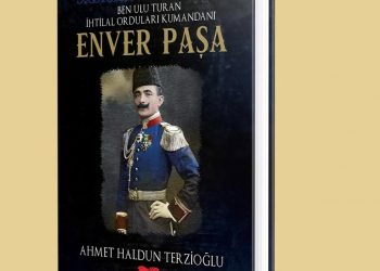 ENVER PAŞA/ Yakın Tarih